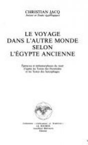 book cover of Le voyage dans l'autre monde selon l'Egypte ancienne by Christian Jacq
