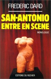 book cover of San-Antonio entre en scene: Monologue by Frédéric Dard