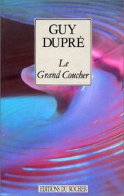 book cover of Le grand coucher by Guy Dupré