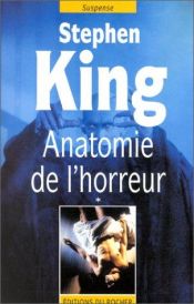 book cover of Anatomie de l'horreur, tome 1 by סטיבן קינג
