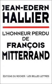 book cover of L'honneur perdu de François Mitterrand by Jean-Edern Hallier