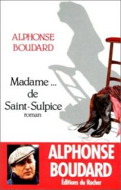 book cover of Madame De Saint-Sulpice by Alphonse Boudard