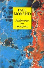 book cover of Méditerranée, mer des surprises by Paul Morand