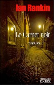 book cover of Le carnet noir by Ian Rankin