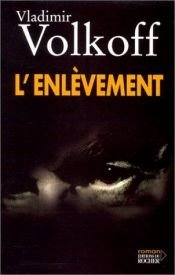 book cover of L'Enlèvement by Vladimir Volkoff