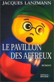 book cover of Le Pavillon des affreux by Lanzmann Jacques
