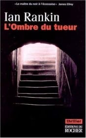 book cover of L'Ombre du tueur by Ian Rankin