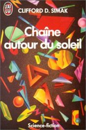 book cover of Chaîne autour du soleil by Clifford D. Simak