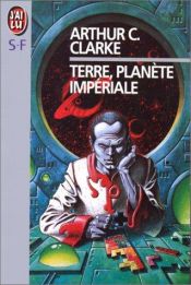 book cover of Terre, planète impériale by Arthur C. Clarke