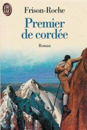 book cover of Premier De Cordee by Roger Frison-Roche