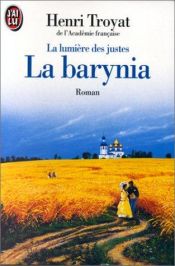 book cover of La lumiere des justes (relie) - La Barynia by Henri Troyat