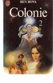 book cover of Colonie T2 by Ben Bova