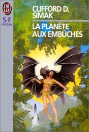 book cover of La planète aux embûches by Clifford D. Simak