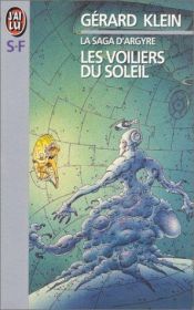 book cover of La Saga d'Argyre - Les Voiliers du soleil by Gérard Klein