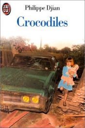 book cover of Crocodiles by Philippe Djian