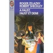 book cover of The Millennial Contest, Book 2: If at Faust You Don't Succeed by Roger Zelazny