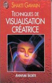 book cover of Techniques de visualisation créatrice by Shakti Gawain