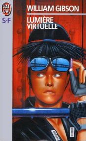 book cover of Lumière virtuelle by William Gibson