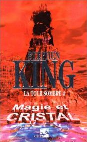 book cover of Magie et Cristal by Peter David|Robin Furth|Stephen King