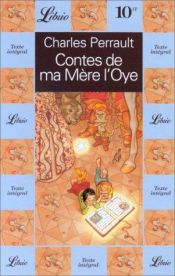 book cover of Contes de ma Mère l'Oye by Charles Perrault