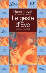 book cover of Le geste d'Eve by Henri Troyat
