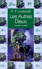 book cover of Les Autres Dieux et autres nouvelles by Хауърд Лъвкрафт