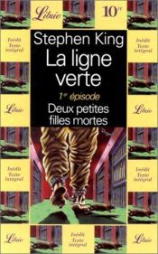 book cover of La Ligne verte, tome 1 : Deux petites filles mortes by Stephen King