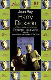 book cover of Harry Dickson, l'étrange lueur verte by Jean Ray