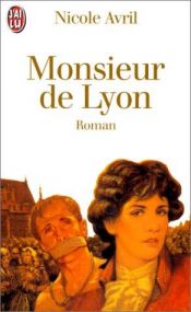 book cover of Monsieur de Lyon by Nicole Avril