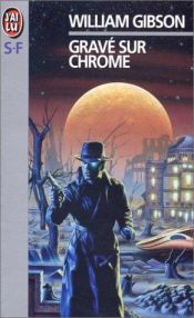 book cover of Gravé sur chrome by William Gibson