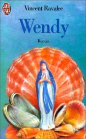 book cover of Wendy by Vincent Ravalec