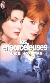 book cover of Les Ensorceleuses by Alice Hoffman