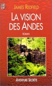 book cover of La Vision des Andes by James Redfield