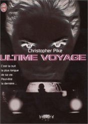 book cover of Ultime voyage by Christopher Pike