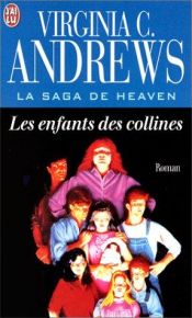 book cover of La saga de Heaven, tome 1 : Les enfants des collines by Virginia C. Andrews
