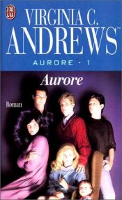 book cover of Aurore, tome 1 : Aurore by Virginia C. Andrews