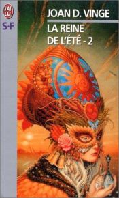 book cover of La Reine de l'été, tome 2 by Joan D. Vinge