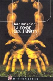 book cover of Le Ronde des esprits by Nalo Hopkinson
