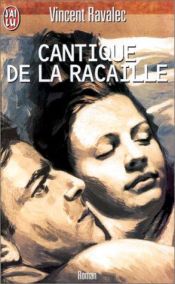 book cover of Cantique de la Racaille by Vincent Ravalec
