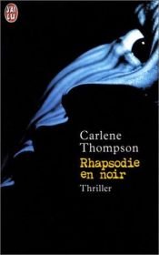 book cover of Rhapsodie en noir by Carlene Thompson
