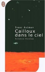 book cover of Cailloux dans le ciel by Isaac Asimov