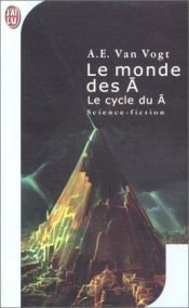 book cover of Le monde des Ã by A. E. van Vogt