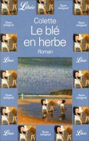 book cover of Le blé en herbe by Colette