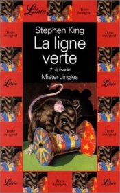 book cover of La Ligne verte, tome 2 : Mister Jingles by Stephen King