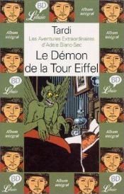 book cover of Adèle Blanc-Sec, Tome 2 : Le démon de la Tour Eiffel by Jacques Tardi