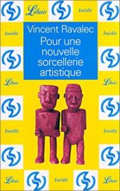 book cover of Pour une nouvelle sorcellerie artistique by Vincent Ravalec