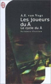 book cover of Les Joueurs du non-A by A. E. van Vogt