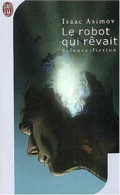 book cover of Le Robot qui rêvait by Isaac Asimov