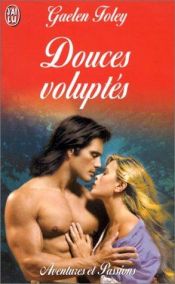 book cover of Douces voluptés by Gaelen Foley