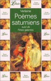 book cover of Poemes saturniens; suivi de, Fetes galates by Paul Verlaine